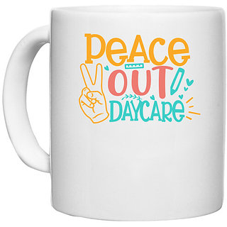                       UDNAG White Ceramic Coffee / Tea Mug 'School Teacher | Peace out kinder daycare' Perfect for Gifting [330ml]                                              