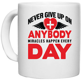                       UDNAG White Ceramic Coffee / Tea Mug 'Never give up on anybody miracles happen everyday' Perfect for Gifting [330ml]                                              