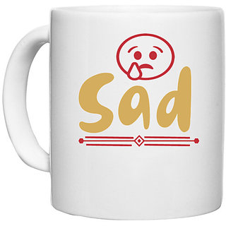                       UDNAG White Ceramic Coffee / Tea Mug 'Sad | sad,' Perfect for Gifting [330ml]                                              