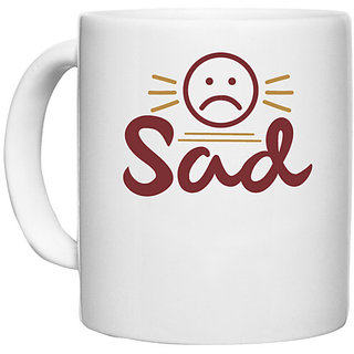                       UDNAG White Ceramic Coffee / Tea Mug 'Sad | sad2' Perfect for Gifting [330ml]                                              