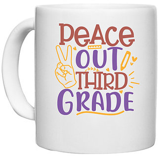                       UDNAG White Ceramic Coffee / Tea Mug 'School Teacher | peace out 3rd grade' Perfect for Gifting [330ml]                                              