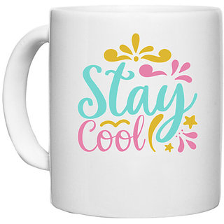                      UDNAG White Ceramic Coffee / Tea Mug 'Cool | Stay Cool.' Perfect for Gifting [330ml]                                              