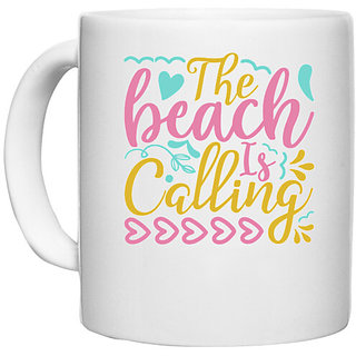                       UDNAG White Ceramic Coffee / Tea Mug 'Beach | The beach is calling' Perfect for Gifting [330ml]                                              