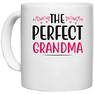 UDNAG White Ceramic Coffee / Tea Mug 'Grandma | THE PERFECT GRANDMA' Perfect for Gifting [330ml]