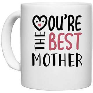 UDNAG White Ceramic Coffee / Tea Mug 'Mother | YOURE THE BEST MOTHER' Perfect for Gifting [330ml]