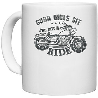                       UDNAG White Ceramic Coffee / Tea Mug 'Rider | GOOD GIRLS SIT' Perfect for Gifting [330ml]                                              