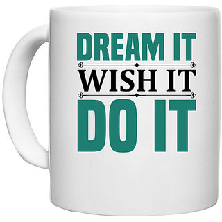                       UDNAG White Ceramic Coffee / Tea Mug 'Dream | Dream it' Perfect for Gifting [330ml]                                              