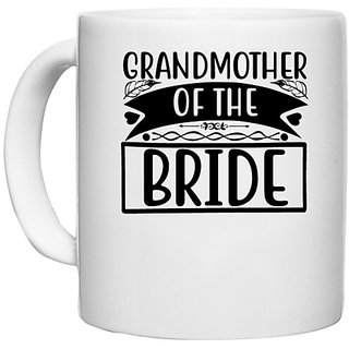                       UDNAG White Ceramic Coffee / Tea Mug 'Granny | Grand mother of the bride' Perfect for Gifting [330ml]                                              