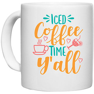                       UDNAG White Ceramic Coffee / Tea Mug 'Cold Coffee | iced coffee time y'all' Perfect for Gifting [330ml]                                              