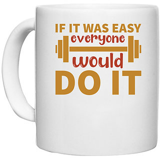                       UDNAG White Ceramic Coffee / Tea Mug 'Gym | If it was' Perfect for Gifting [330ml]                                              