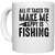 UDNAG White Ceramic Coffee / Tea Mug 'Fishing | ALL IT TAKES TO MAKE ME' Perfect for Gifting [330ml]