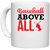 UDNAG White Ceramic Coffee / Tea Mug 'Baseball | Baseball Above All' Perfect for Gifting [330ml]