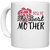 UDNAG White Ceramic Coffee / Tea Mug 'Mom | YOURE THE BEST MOTHER' Perfect for Gifting [330ml]