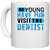 UDNAG White Ceramic Coffee / Tea Mug 'Dentist | Be young Have Fun' Perfect for Gifting [330ml]