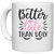 UDNAG White Ceramic Coffee / Tea Mug 'better late than ugly' Perfect for Gifting [330ml]