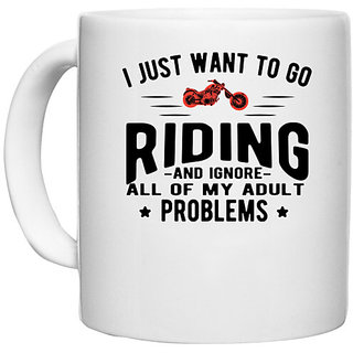                       UDNAG White Ceramic Coffee / Tea Mug 'Rider | I just want to go Riding' Perfect for Gifting [330ml]                                              