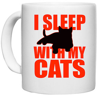                       UDNAG White Ceramic Coffee / Tea Mug 'Cats | I sleep with my Cats' Perfect for Gifting [330ml]                                              