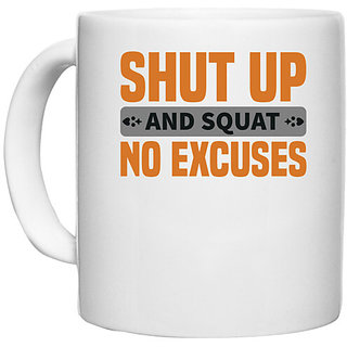                       UDNAG White Ceramic Coffee / Tea Mug 'Shut up' Perfect for Gifting [330ml]                                              