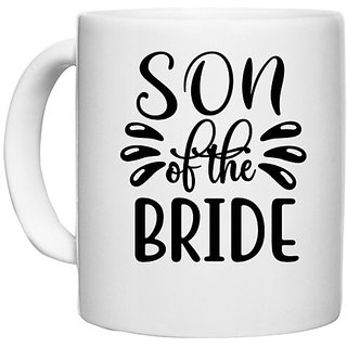                       UDNAG White Ceramic Coffee / Tea Mug 'Son | Son of thee groom' Perfect for Gifting [330ml]                                              