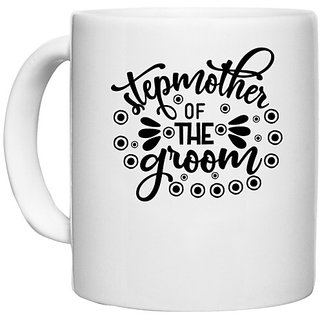                       UDNAG White Ceramic Coffee / Tea Mug 'Stepmom | Stepmother of the' Perfect for Gifting [330ml]                                              
