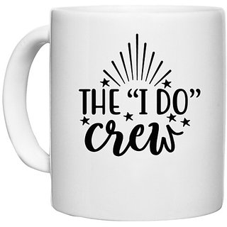                       UDNAG White Ceramic Coffee / Tea Mug 'Calligraphy Crew | The i do' Perfect for Gifting [330ml]                                              