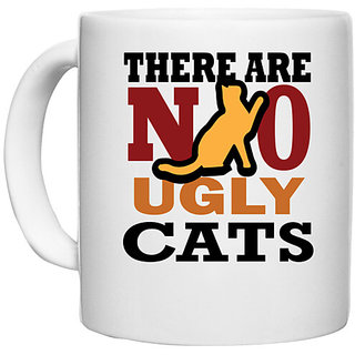                       UDNAG White Ceramic Coffee / Tea Mug 'Cat | There Are no Ugly' Perfect for Gifting [330ml]                                              