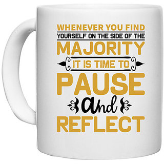                       UDNAG White Ceramic Coffee / Tea Mug 'Pause and reflect | Whenever you' Perfect for Gifting [330ml]                                              