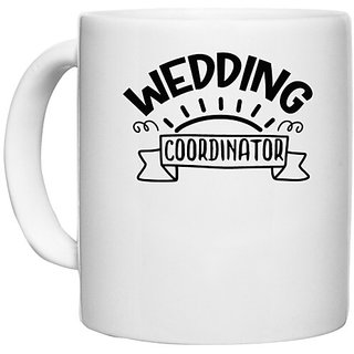                       UDNAG White Ceramic Coffee / Tea Mug 'Coordinator | Wedding coordinator' Perfect for Gifting [330ml]                                              