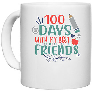                       UDNAG White Ceramic Coffee / Tea Mug 'Best Friend | 100 days with my best friends' Perfect for Gifting [330ml]                                              