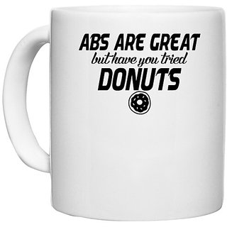                       UDNAG White Ceramic Coffee / Tea Mug '| abs are great but have you tried donuts' Perfect for Gifting [330ml]                                              