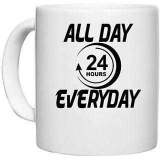                       UDNAG White Ceramic Coffee / Tea Mug 'Day | all day everyday' Perfect for Gifting [330ml]                                              