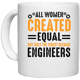                       UDNAG White Ceramic Coffee / Tea Mug 'Woman Engineer | ALL WOMEN CREATED' Perfect for Gifting [330ml]                                              