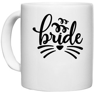                       UDNAG White Ceramic Coffee / Tea Mug 'Bride | Brideeee' Perfect for Gifting [330ml]                                              