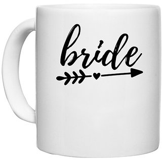                       UDNAG White Ceramic Coffee / Tea Mug 'Bride | Brideeeeeee' Perfect for Gifting [330ml]                                              