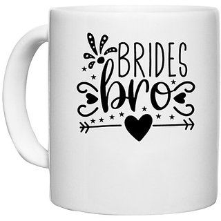                       UDNAG White Ceramic Coffee / Tea Mug 'Bride | Brides bro' Perfect for Gifting [330ml]                                              