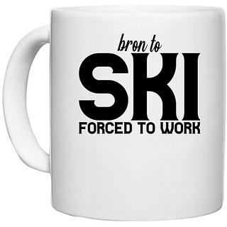                       UDNAG White Ceramic Coffee / Tea Mug '| bron to ski forced to work' Perfect for Gifting [330ml]                                              