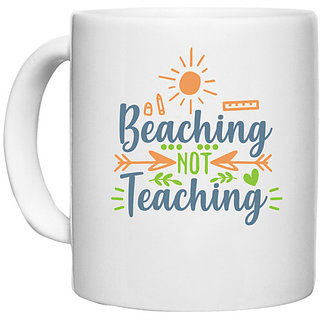                       UDNAG White Ceramic Coffee / Tea Mug 'Summer | beaching not teaching' Perfect for Gifting [330ml]                                              
