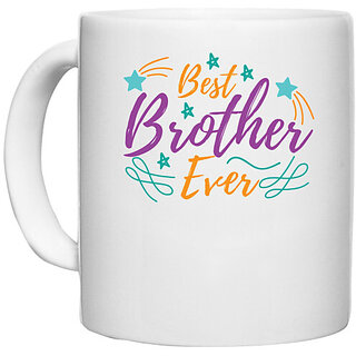                       UDNAG White Ceramic Coffee / Tea Mug 'Brother | BEST BROTHER EVER' Perfect for Gifting [330ml]                                              
