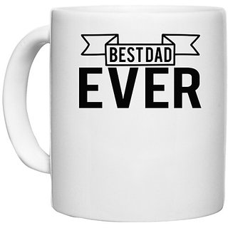                       UDNAG White Ceramic Coffee / Tea Mug 'Father | best dad ever' Perfect for Gifting [330ml]                                              