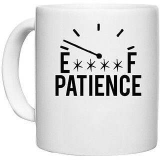                       UDNAG White Ceramic Coffee / Tea Mug 'Patience | EF PATIENCE' Perfect for Gifting [330ml]                                              