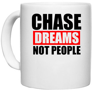                       UDNAG White Ceramic Coffee / Tea Mug 'Dream | Chase Dreams Not People' Perfect for Gifting [330ml]                                              