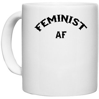                       UDNAG White Ceramic Coffee / Tea Mug 'Feminist | FEMINIST AF' Perfect for Gifting [330ml]                                              