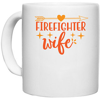                      UDNAG White Ceramic Coffee / Tea Mug 'Wife | firefighter wife 2' Perfect for Gifting [330ml]                                              