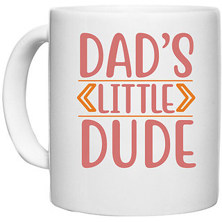                       UDNAG White Ceramic Coffee / Tea Mug 'Father | DADS LITTLE DUDE' Perfect for Gifting [330ml]                                              