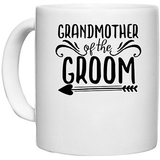                       UDNAG White Ceramic Coffee / Tea Mug 'Grand Mother | Grandmother of the groom' Perfect for Gifting [330ml]                                              