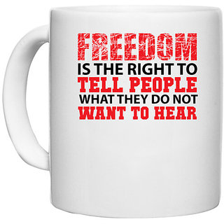                       UDNAG White Ceramic Coffee / Tea Mug 'Freedom | Freedom is the right to' Perfect for Gifting [330ml]                                              