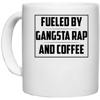                       UDNAG White Ceramic Coffee / Tea Mug 'Coffee | FUELED BY GANGSTA RAP AND COFFEE_2' Perfect for Gifting [330ml]                                              