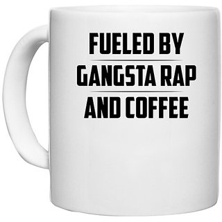                       UDNAG White Ceramic Coffee / Tea Mug 'Coffee | FUELED BY GANGSTA RAP AND COFFEE' Perfect for Gifting [330ml]                                              