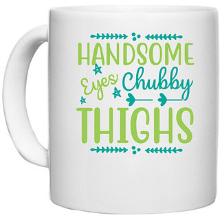                       UDNAG White Ceramic Coffee / Tea Mug 'Chubby | HANDSOME EYES CHUBBY' Perfect for Gifting [330ml]                                              