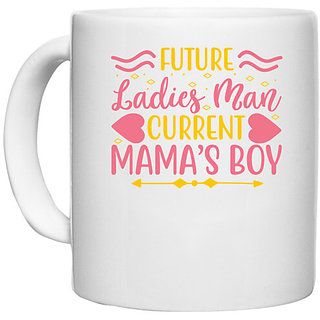                       UDNAG White Ceramic Coffee / Tea Mug 'Mama,s Boy | FUTURE LADIES MAN CURRENT MAMAS BOY' Perfect for Gifting [330ml]                                              